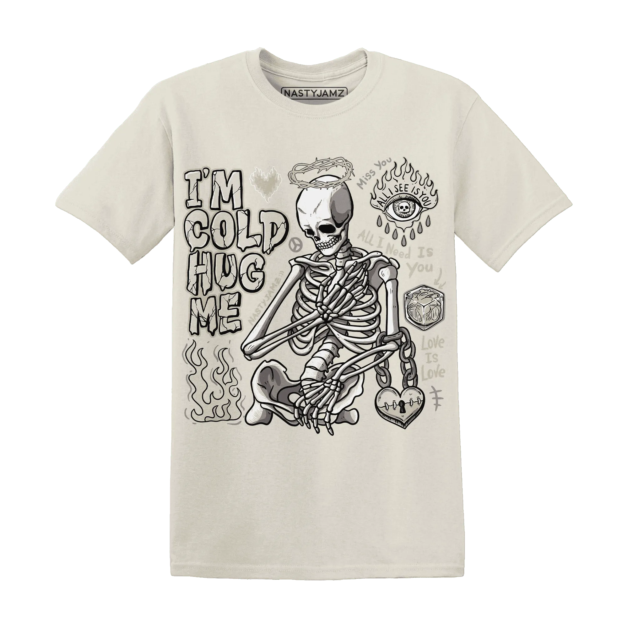 Gratitude-11s-NastyJamz-T-Shirt-Match-Im-Cold-Hug-Me