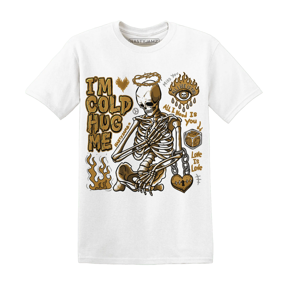 Wheat-13s-NastyJamz-T-Shirt-Match-Im-Cold-Hug-Me