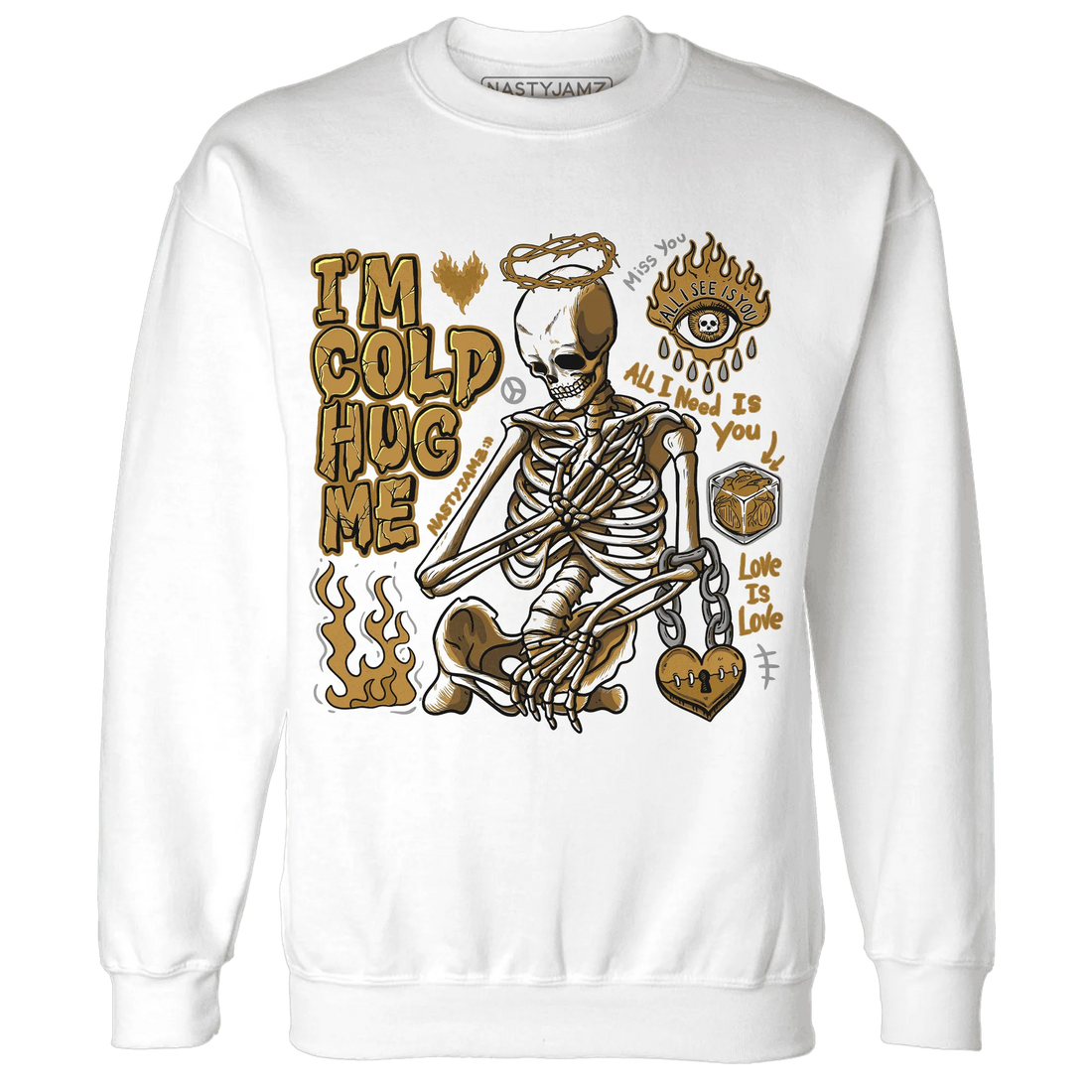 Wheat-13s-NastyJamz-Sweatshirt-Match-Im-Cold-Hug-Me