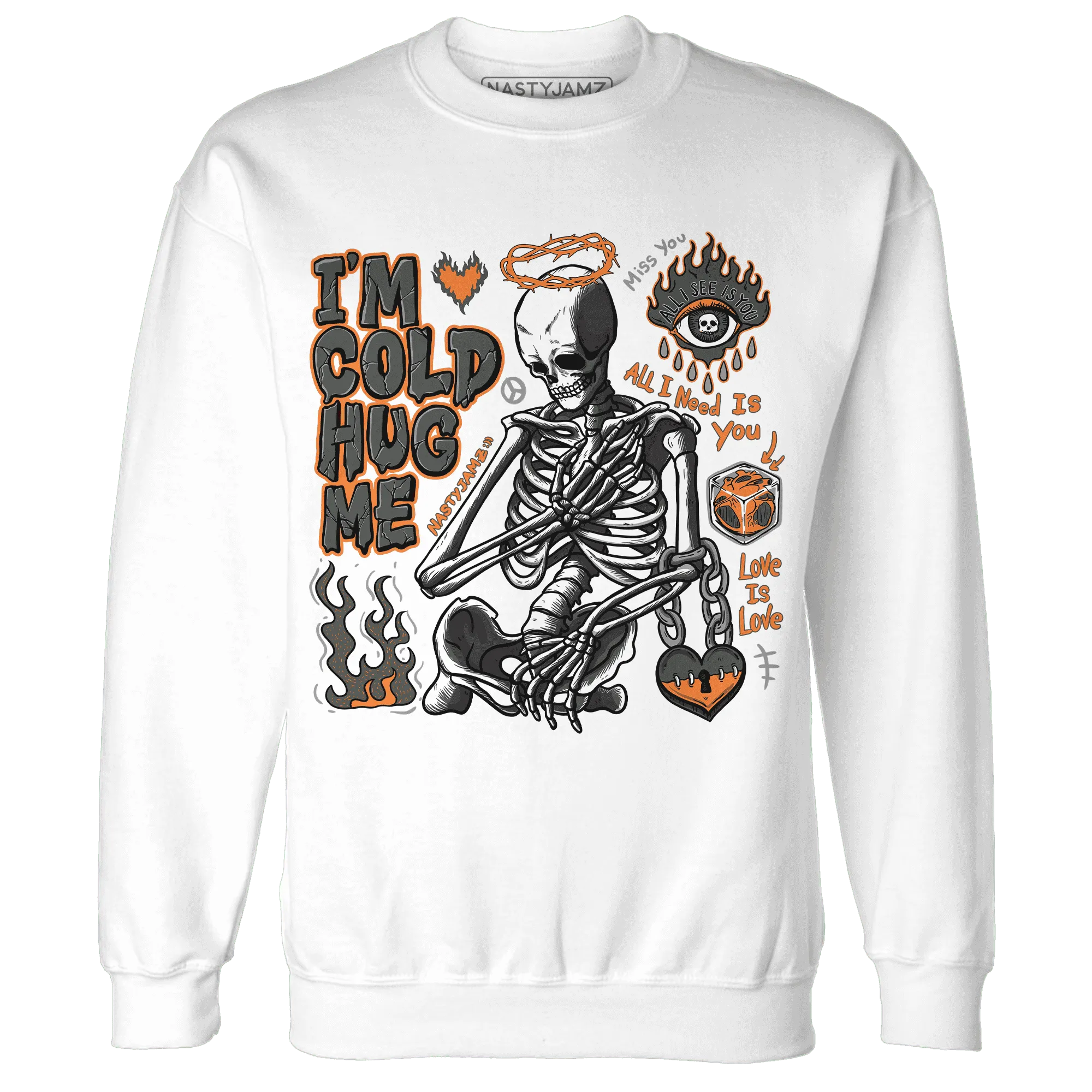 Fear-Pack-3s-NastyJamz-Sweatshirt-Match-Im-Cold-Hug-Me
