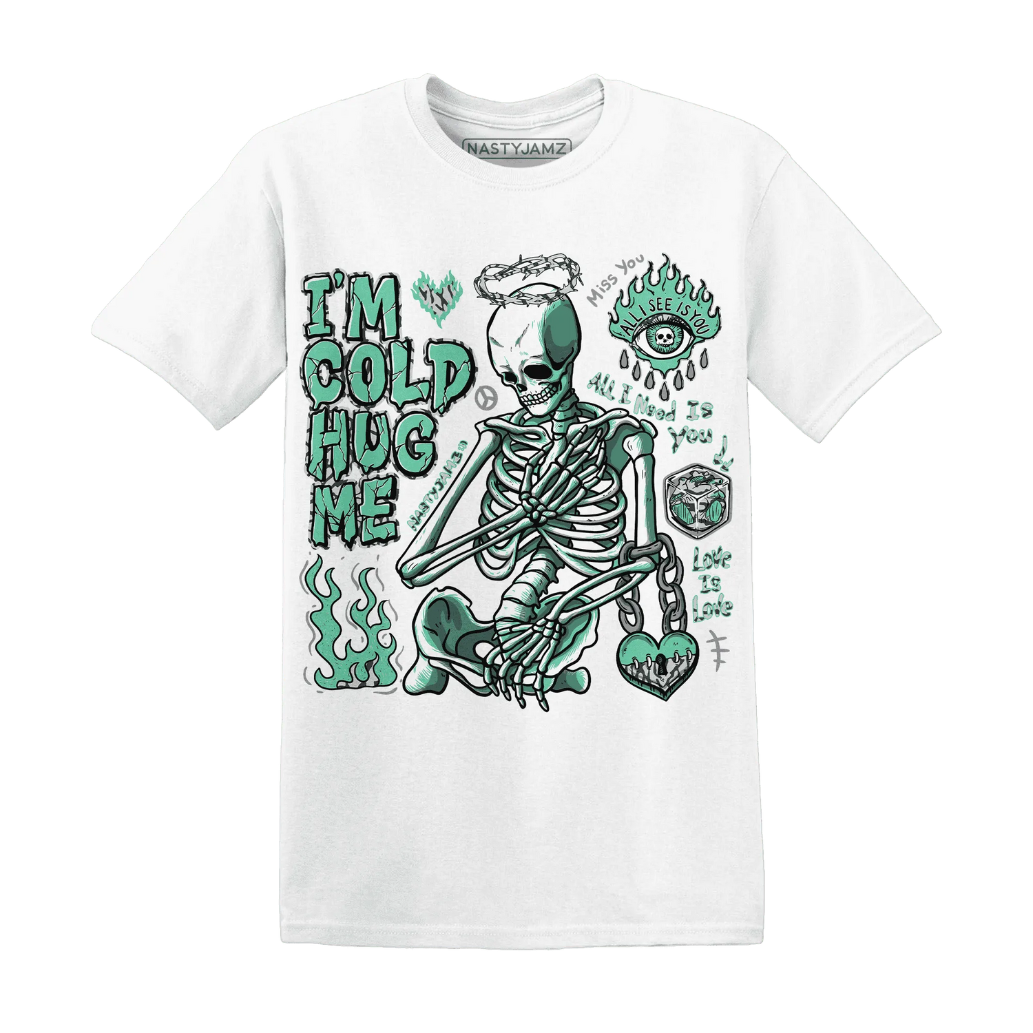 Green-Glow-3s-NastyJamz-T-Shirt-Match-Im-Cold-Hug-Me