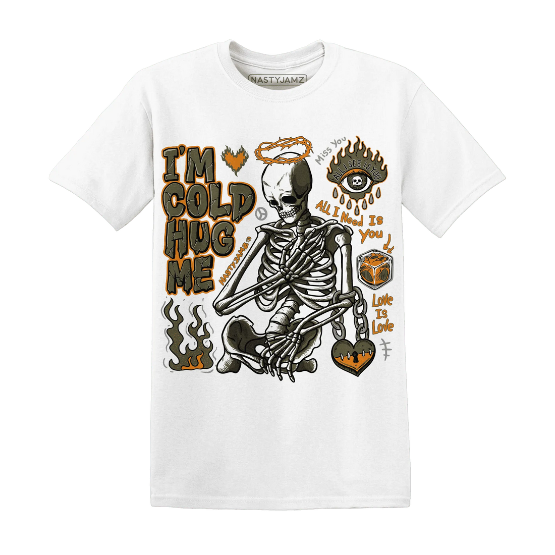 Olive-5s-NastyJamz-T-Shirt-Match-Im-Cold-Hug-Me