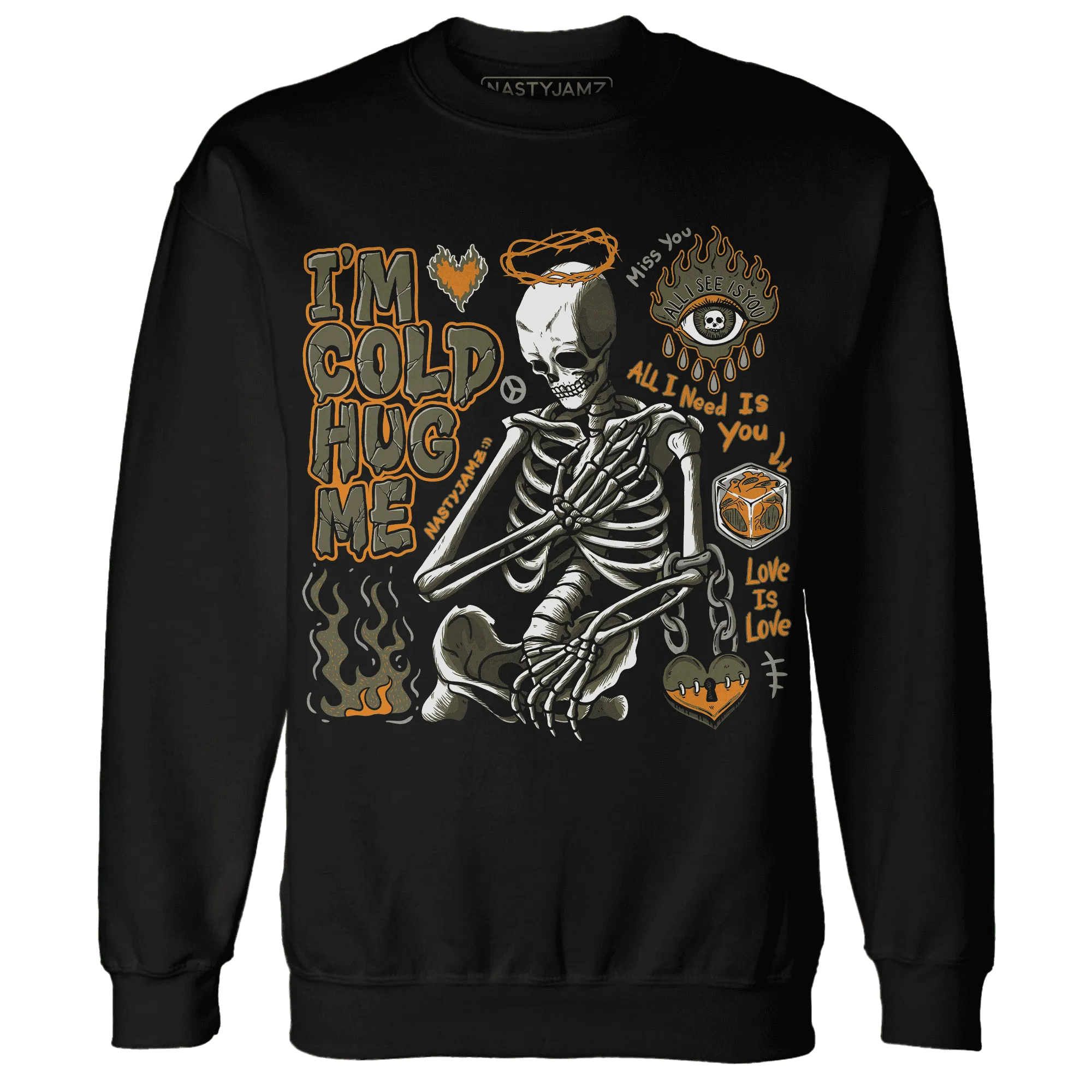 Olive-5s-NastyJamz-Sweatshirt-Match-Im-Cold-Hug-Me