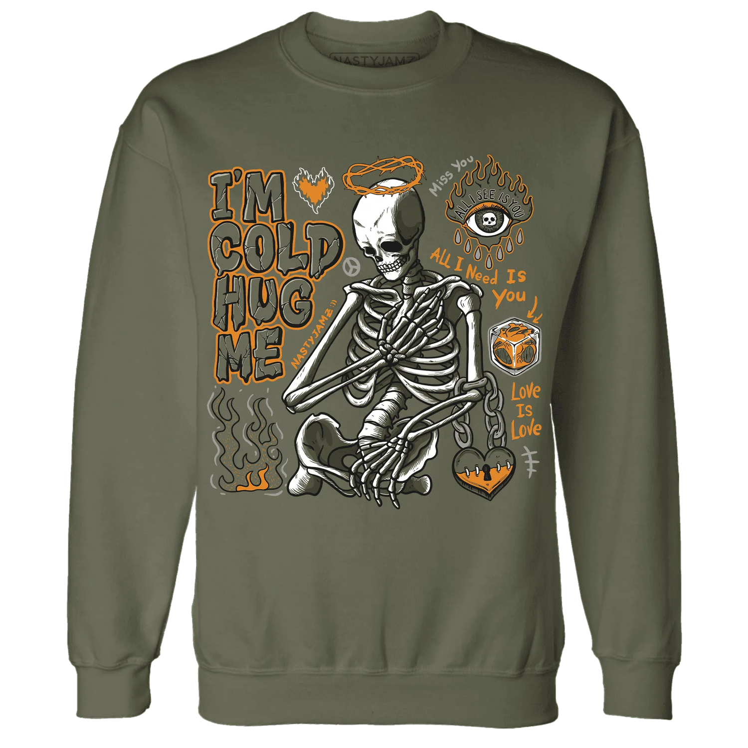 Olive-5s-NastyJamz-Sweatshirt-Match-Im-Cold-Hug-Me