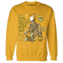 Yellow-Ochre-6s-NastyJamz-Sweatshirt-Match-Im-Cold-Hug-Me