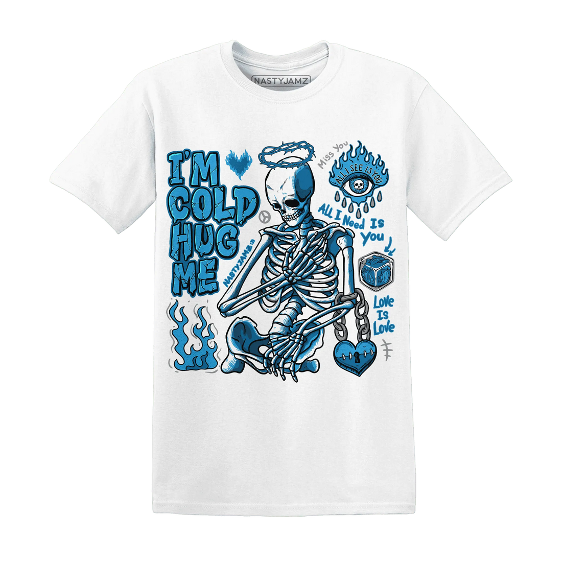 Powder-Blue-9s-NastyJamz-T-Shirt-Match-Im-Cold-Hug-Me