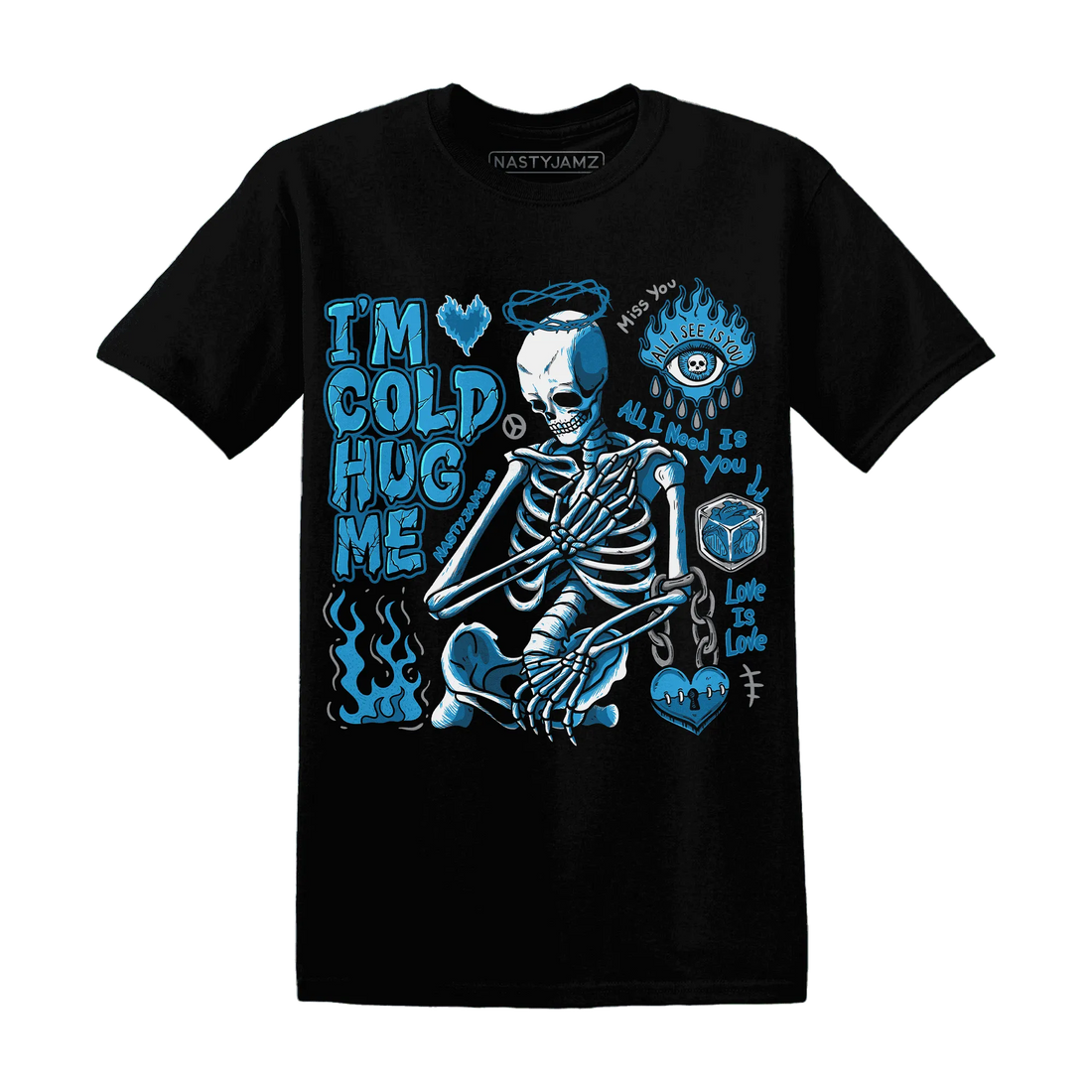 Powder-Blue-9s-NastyJamz-T-Shirt-Match-Im-Cold-Hug-Me