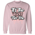 Low Legend Pink 11s Sweatshirt Match Its The Kicks - NastyJamz