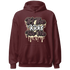 Burgundy-Crush-3s-NastyJamz-Hoodie-Match-Its-The-Kicks