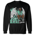 Green Glow 3s Sweatshirt Match Just Blessed - NastyJamz