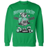 Green Glow 3s Sweatshirt Match Leg Day BER - NastyJamz