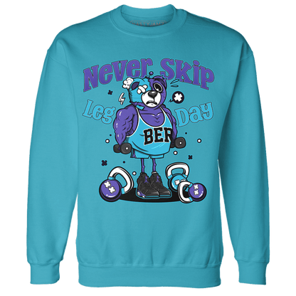 Aqua 6s Sweatshirt Match Leg Day BER - NastyJamz