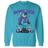 Aqua 6s Sweatshirt Match Leg Day BER - NastyJamz
