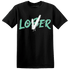 High OG Green Glow 1s T Shirt Match Loser Lover - NastyJamz