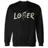Quaiii 54 3s Sweatshirt Match Loser Lover - NastyJamz
