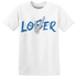 Industrial Blue 4s T Shirt Match Loser Lover - NastyJamz