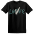 Oxidized Green 4s T Shirt Match Loser Lover - NastyJamz
