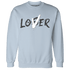 Reverse Oreo 6s Sweatshirt Match Loser Lover - NastyJamz
