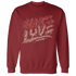 NastyJamz-Dune-Red-13s-Sweatshirt-Match-Love-Hate