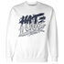 White-Navy-6s-Sweatshirt-Match-Love-Hate