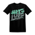 NastyJamz-Green-Glow-3s-T-Shirt-Match-Love-Hate