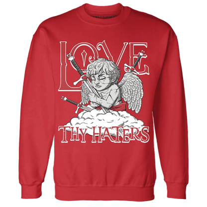 Black-Toe-Reimagined-Red-White-1s-NastyJamz-Sweatshirt-Match-Love-Thy-Haters-Angel
