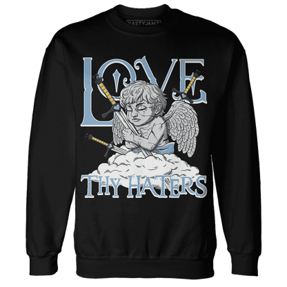 First In Flight 1s Sweatshirt Match Love Thy Haters Angel - NastyJamz