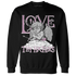 Orchid-Neutral-Grey-Black-White-4s-NastyJamz-Sweatshirt-Match-Love-Thy-Haters-Angel