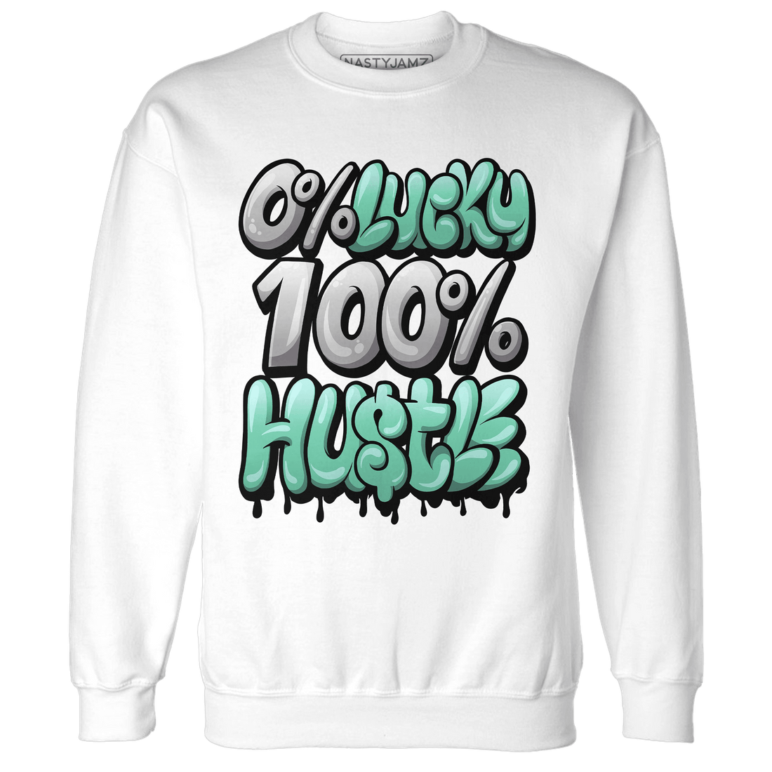 High OG Green Glow 1s Sweatshirt Match Lucky Hustle - NastyJamz