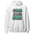 High OG Green Glow 1s Hoodie Match Lucky Hustle - NastyJamz