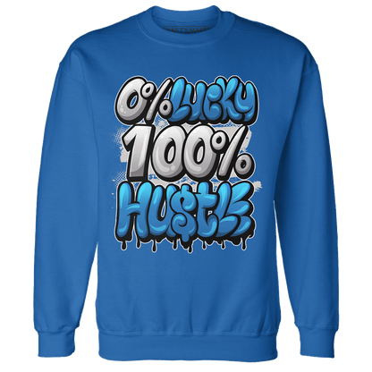Industrial Blue 4s Sweatshirt Match Lucky Hustle - NastyJamz