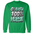 Green Glow 3s Sweatshirt Match Lucky Hustle - NastyJamz