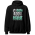 Green Glow 3s Hoodie Match Lucky Hustle - NastyJamz