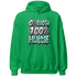 Green Glow 3s Hoodie Match Lucky Hustle - NastyJamz