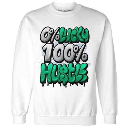 Lucky Green 5s Sweatshirt Match Lucky Hustle - NastyJamz