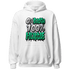 Lucky Green 5s Hoodie Match Lucky Hustle - NastyJamz