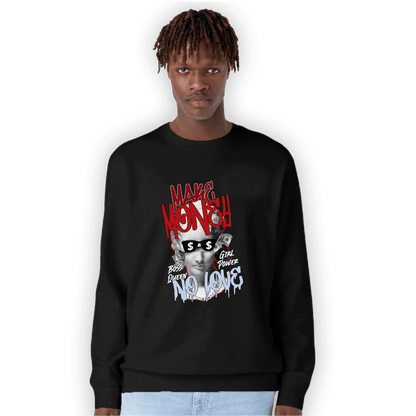 Cherry 11s Sweatshirt Match Make Money No Love - NastyJamz