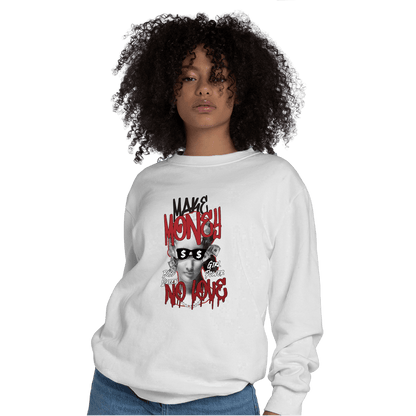 Cherry 12s Sweatshirt Match Make Money No Love - NastyJamz