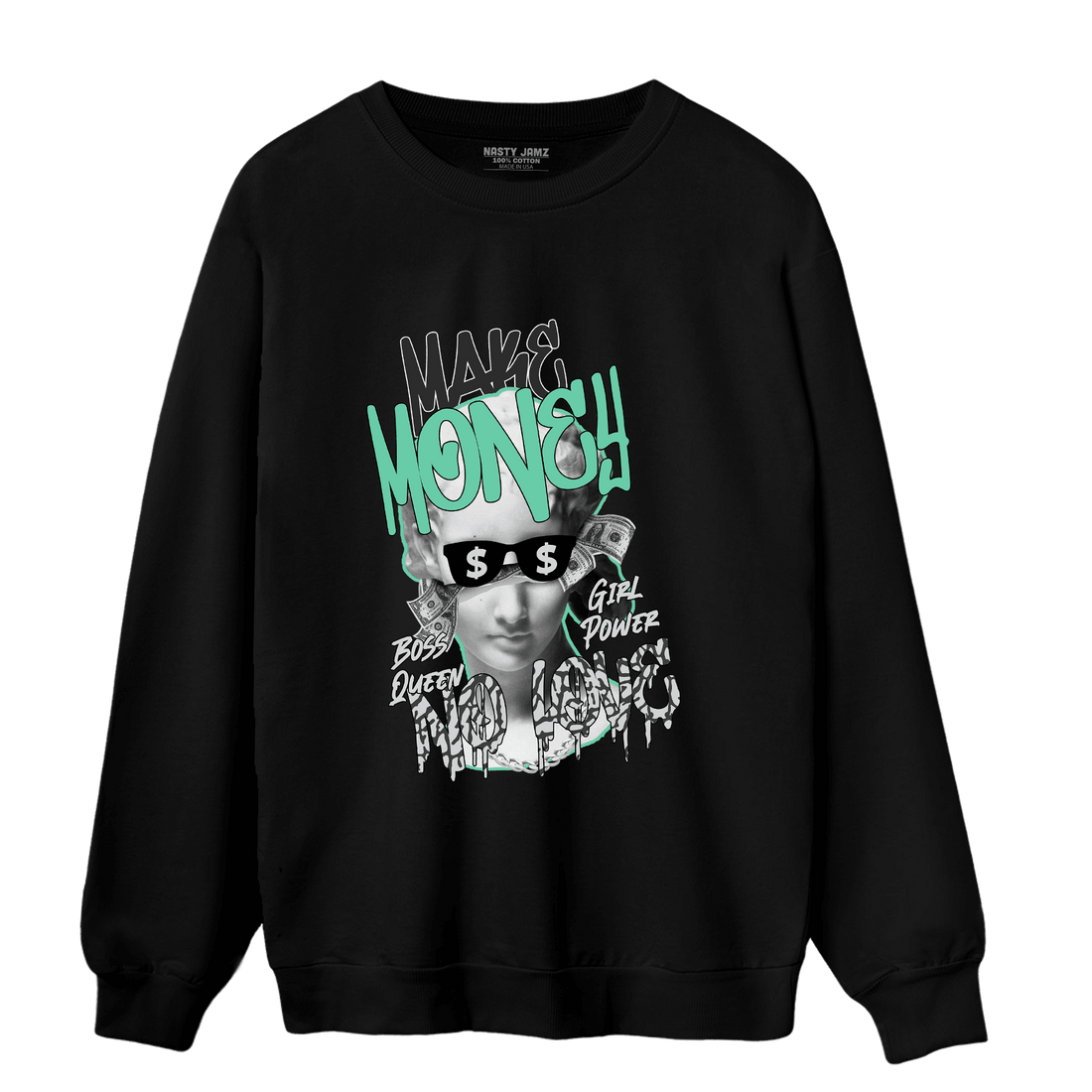 Green Glow 3s Sweatshirt Match Make Money No Love - NastyJamz