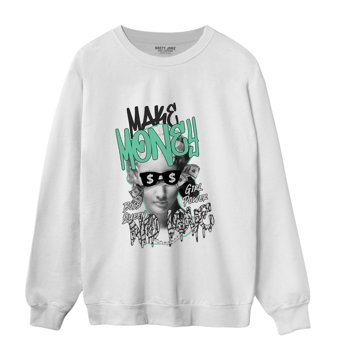 Green Glow 3s Sweatshirt Match Make Money No Love - NastyJamz