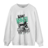 Green Glow 3s Sweatshirt Match Make Money No Love - NastyJamz