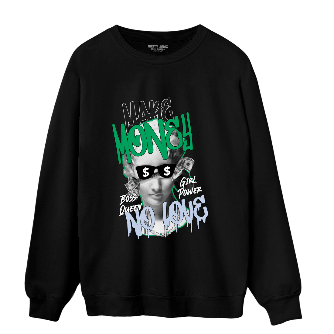 Lucky Green 5s Sweatshirt Match Make Money No Love - NastyJamz