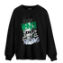 Lucky Green 5s Sweatshirt Match Make Money No Love - NastyJamz