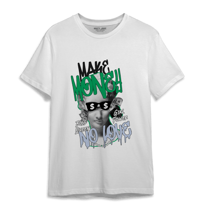 Lucky Green 5s T Shirt Match Make Money No Love - NastyJamz