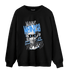 University Blue 5s Sweatshirt Match Make Money No Love - NastyJamz