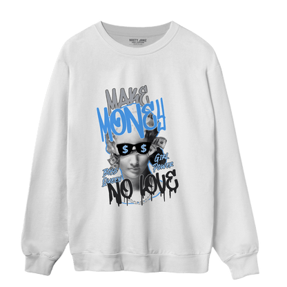 University Blue 5s Sweatshirt Match Make Money No Love - NastyJamz