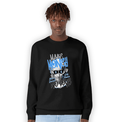 University Blue 5s Sweatshirt Match Make Money No Love - NastyJamz