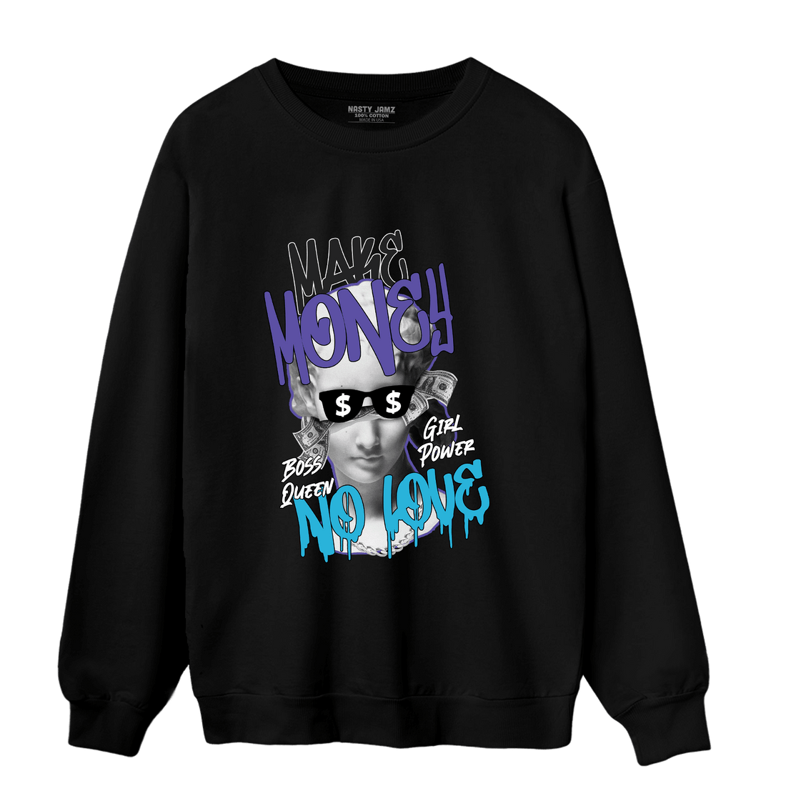 Aqua 6s Sweatshirt Match Make Money No Love - NastyJamz