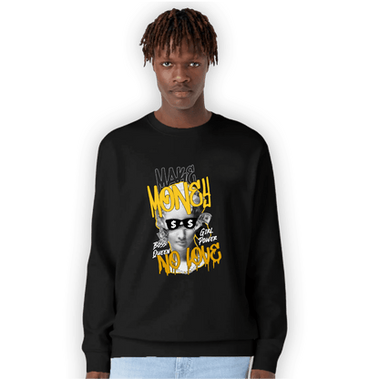 Yellow Ochre 6s Sweatshirt Match Make Money No Love - NastyJamz