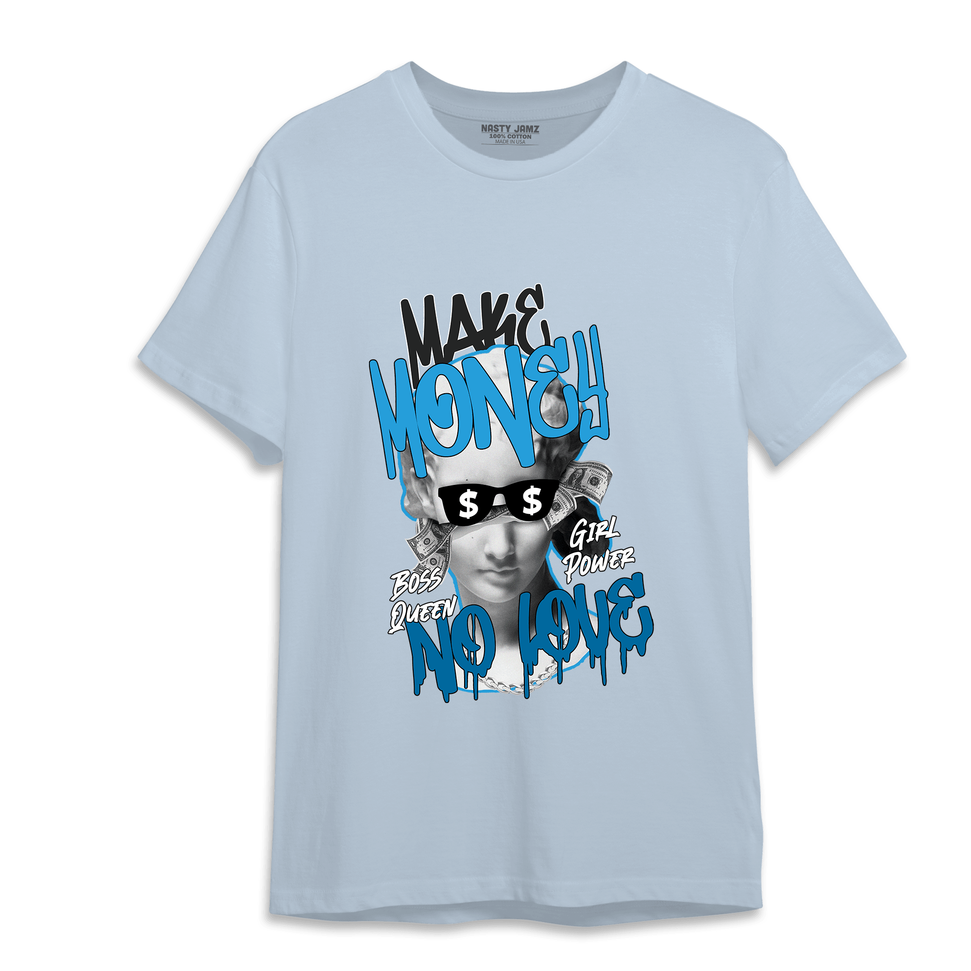 Powder Blue 9s T Shirt Match Make Money No Love - NastyJamz